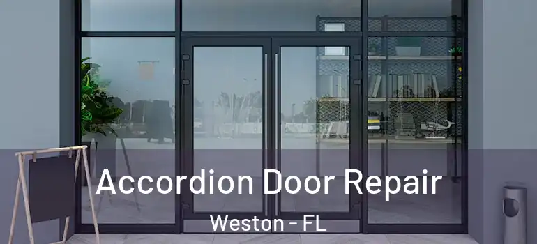  Accordion Door Repair Weston - FL
