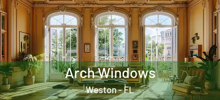  Arch Windows Weston - FL