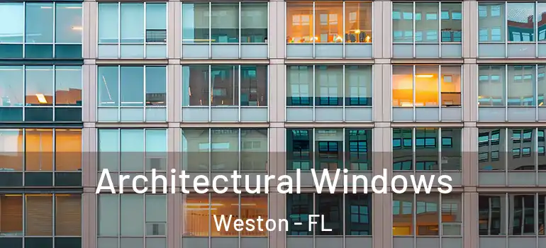  Architectural Windows Weston - FL