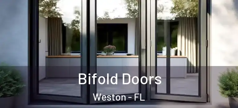  Bifold Doors Weston - FL
