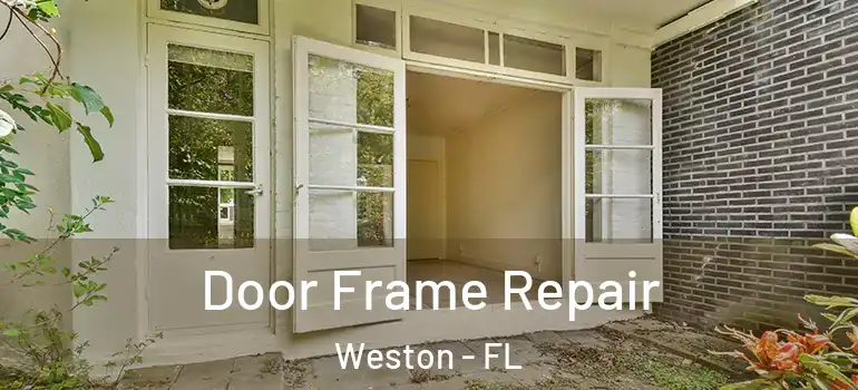  Door Frame Repair Weston - FL