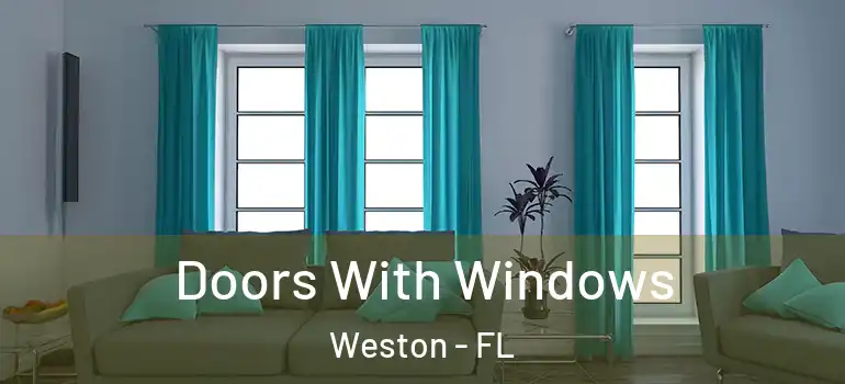  Doors With Windows Weston - FL