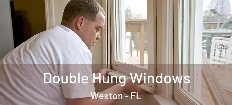  Double Hung Windows Weston - FL