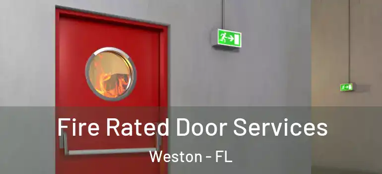  Fire Rated Door Services Weston - FL