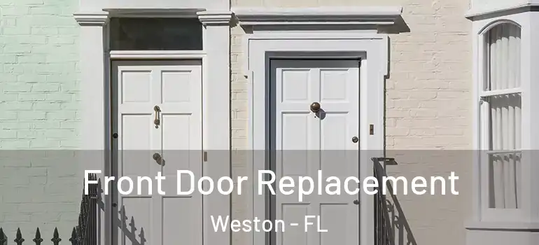  Front Door Replacement Weston - FL