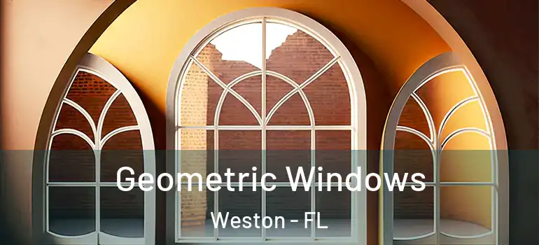  Geometric Windows Weston - FL