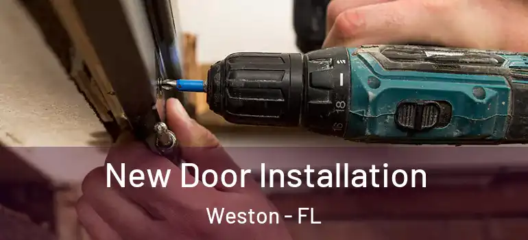  New Door Installation Weston - FL