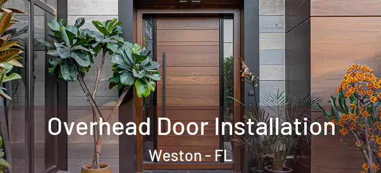  Overhead Door Installation Weston - FL