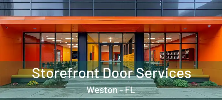  Storefront Door Services Weston - FL