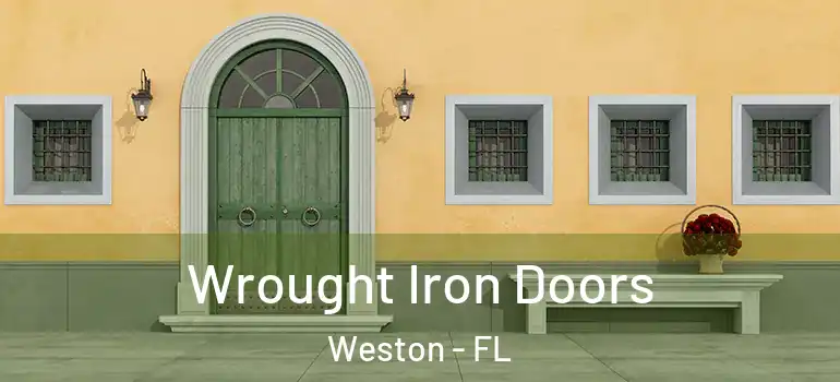  Wrought Iron Doors Weston - FL